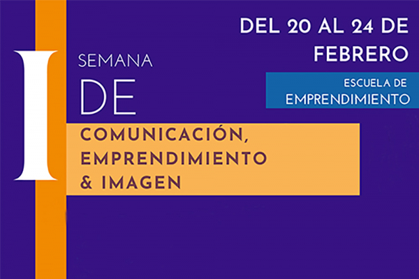 La Escuela de Emprendimiento de la Universidad de Alcalá celebra las Jornadas de Comunicación, Emprendimiento e Imagen
